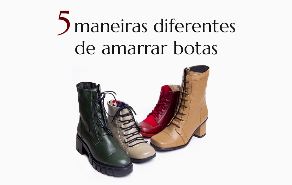 5 maneiras diferentes de amarrar botas